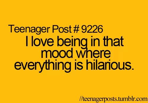 love being, mood, everything is hilarious, teenager post, lola-j